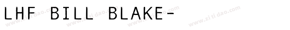 LHF Bill Blake字体转换